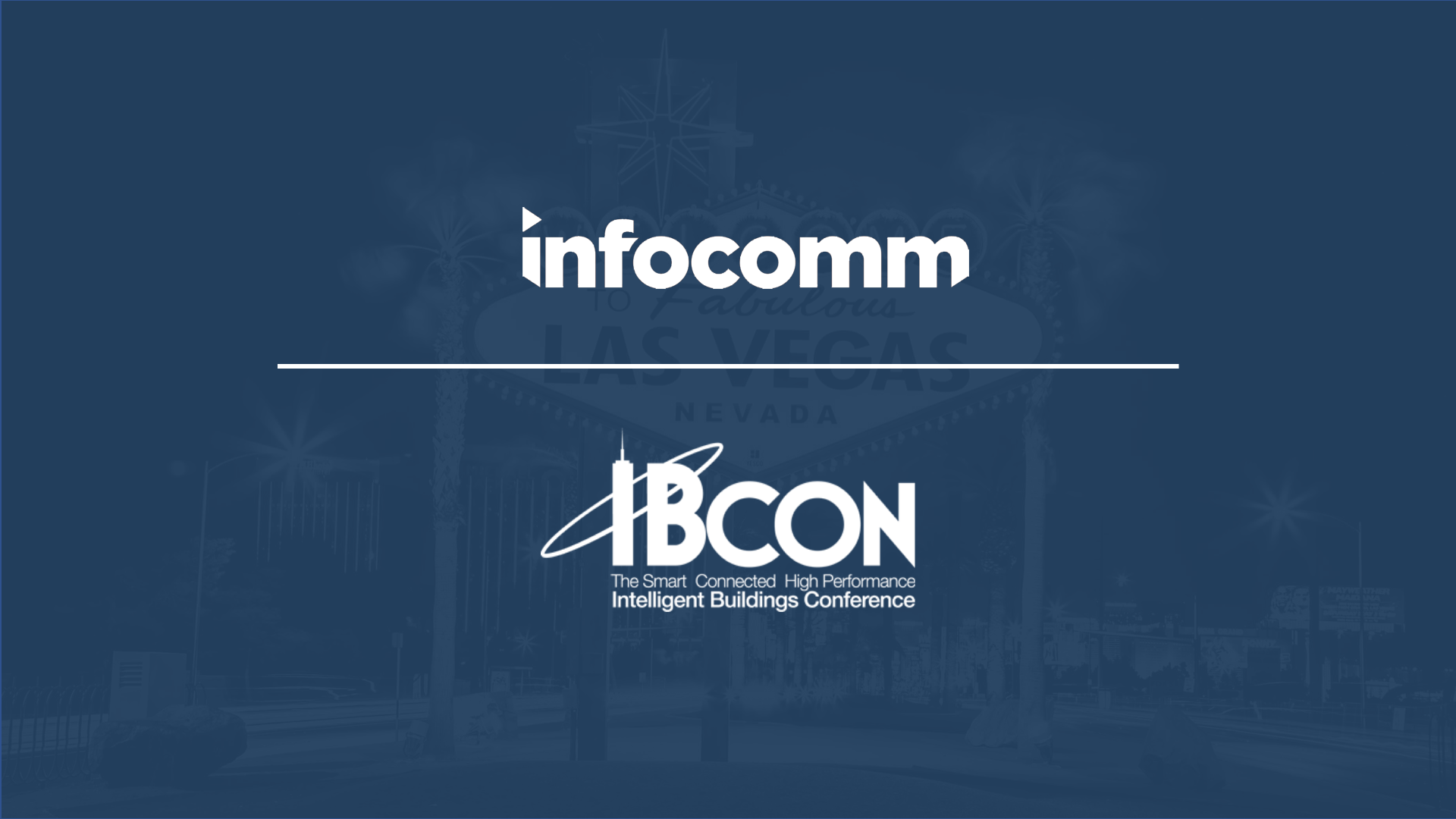 Logo for InfoComm and IBCon against a blue background with a faint image of the Las Vegas sign.